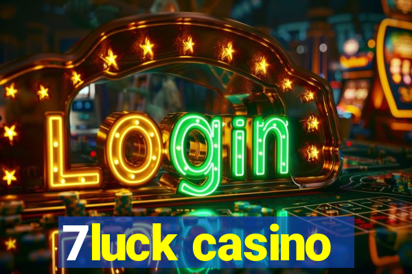 7luck casino